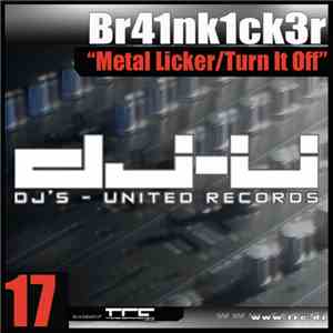 BR41NK1CK3R - Metal Licker / Turn It Off download mp3