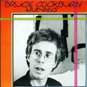 Bruce Cockburn - Humans download mp3