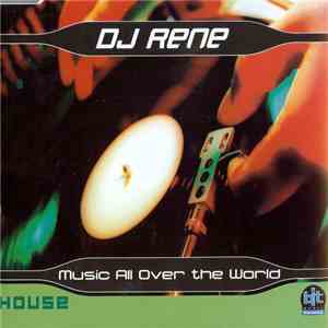 DJ Rene - Music All Over The World download mp3