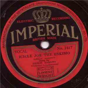 Leslie Sarony - Icicle Joe The Eskimo / Barracky Bert The Soldier download mp3