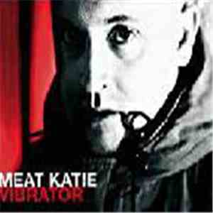 Meat Katie - Vibrator download mp3