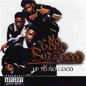 No Good But So Good - Up To No Good download mp3