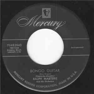 Ralph Marterie And His Orchestra - Bongo Guitar (Oye Negra) / Kiss Crazy Baby download mp3