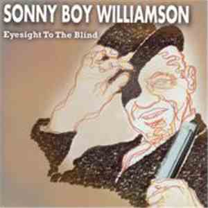 Sonny Boy Williamson  - Eyesight To The Blind download mp3