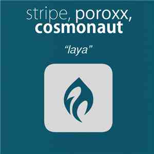 Stripe , Poroxx, Cosmonaut - Laya download mp3