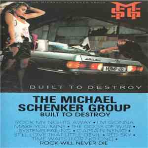 The Michael Schenker Group - Built To Destroy download mp3