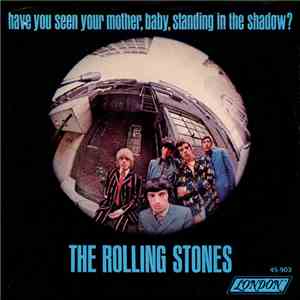 The Rolling Stones - Have You Seen Your Mother, Baby, Standing In The Shadow? download mp3