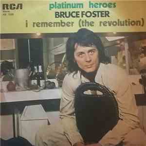 Bruce Foster - Platinum Heroes / I Remember (The Revolution) mp3 download