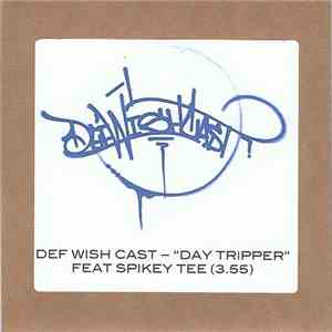 Def Wish Cast - Day Tripper download mp3