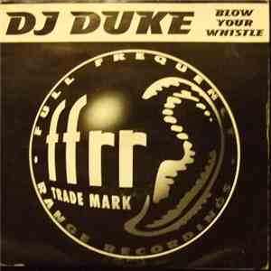 DJ Duke - Blow Your Whistle download mp3