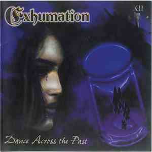 Exhumation - Dance Across The Past download mp3