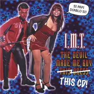 Junito Perez / I.M.T. - The Devil Made Me Buy This CD! download mp3