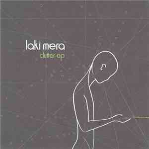 Laki Mera - Clutter EP download mp3