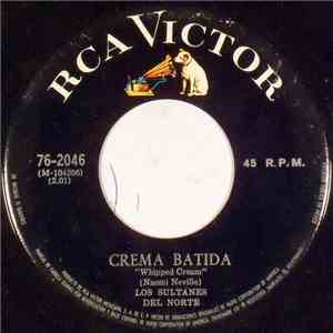 Los Sultanes Del Norte - Crema Batida (Whipped Cream) / Cosecha De Mujeres download mp3