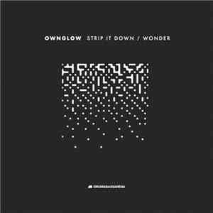 Ownglow - Strip It Down / Wonder download mp3