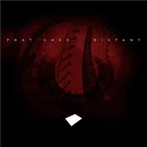 Phat Chex - Distant download mp3