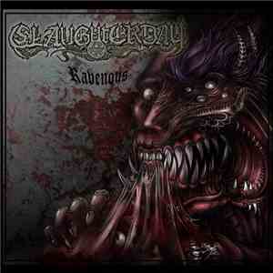 Slaughterday  - Ravenous download mp3
