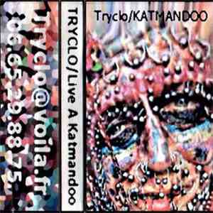Tryclo - Live A Katmandoo download mp3