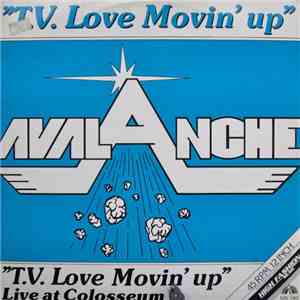 Avalanche  - T.V. Love Movin' Up download mp3