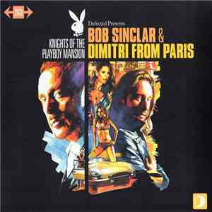 Bob Sinclar & Dimitri From Paris - Knights Of The Playboy Mansion download mp3