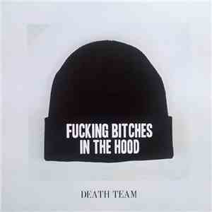 Death Team - Fucking Bitches In The Hood download mp3