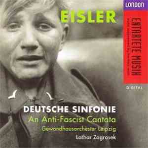 Eisler - Gewandhausorchester Leipzig, Lothar Zagrosek - Deutsche Sinfonie · An Anti-Fascist Cantata download mp3