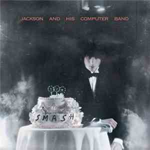 Jackson And His Computer Band - Smash download mp3