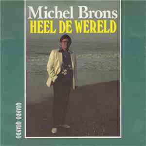 Michel Brons - Heel de Wereld download mp3