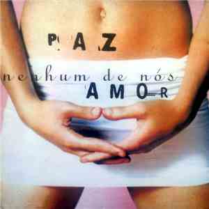 Nenhum De Nós - Paz e Amor download mp3