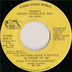 Randy Hanzlick - I'd Rather Have A Bottle In Front Of Me (Than A Frontal Lobotomy) download mp3