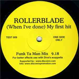 Rollerblade - (When I've Done) My First Hit download mp3