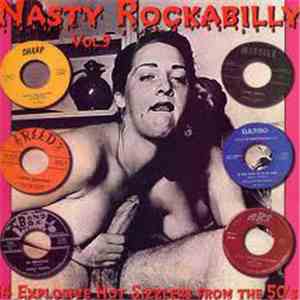 Various - Nasty Rockabilly Vol. 9 - 14 Explosive Hot Sizzlers From The 50's download mp3