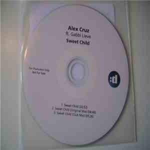 Alex Cruz  Ft. Gabbi Lieve - Sweet Child download mp3