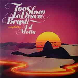 Ed Motta - Too Slow To Disco Brasil download mp3