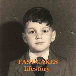 Fast Cakes - Lifestory download mp3