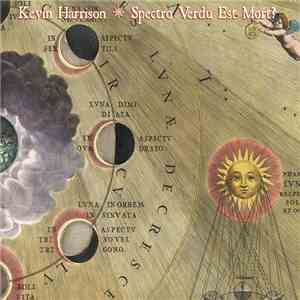 Kevin Harrison - Spectro Verdu Est Mort? download mp3