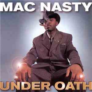 Mac Nasty  - Under Oath download mp3