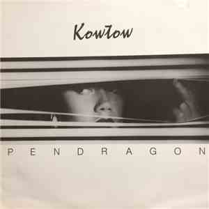 Pendragon  - Kowtow download mp3