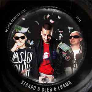 Strapo - Vo Svete Bohatých Ľudí download mp3