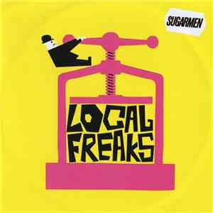 Sugarmen  - Local Freaks download mp3