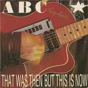 ABC - That Was Then But This Is Now download mp3