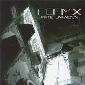 Adam X - Fate Unknown download mp3