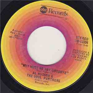 Al Hudson & The Soul Partners - Why Must We Say Goodbye / I Like Everything About You download mp3