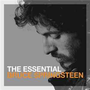 Bruce Springsteen - The Essential Bruce Springsteen mp3 download