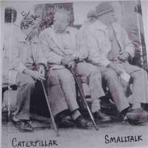 Caterpillar  - Smalltalk download mp3