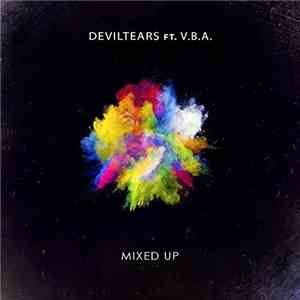 Deviltears Ft. V.B.A. - Mixed Up download mp3