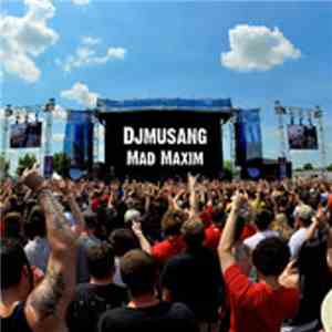 DJ Musang - Mad Maxim download mp3