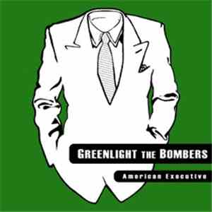 Greenlight The Bombers - American Executive download mp3