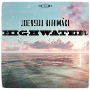 Joensuu Riihimäki - Highwater download mp3