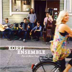 Korpi Ensemble - For A New Day download mp3